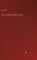 Seine Exzellenz Eugène Rougon