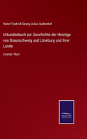 Urkundenbuch zur Geschichte der Herzöge von Braunschweig und Lüneburg und ihrer Lande