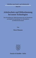 Arbeitsschutz Und Mitbestimmung Bei Neuen Technologien