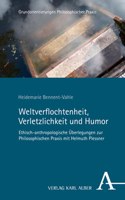 Weltverflochtenheit, Verletzlichkeit Und Humor