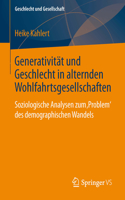 Generativität Und Geschlecht in Alternden Wohlfahrtsgesellschaften