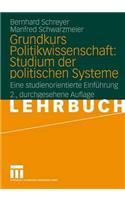 Grundkurs Politikwissenschaft: Studium Der Politischen Systeme