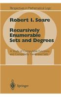 Recursively Enumerable Sets and Degrees: A Study of Computable Functions and Computably Generated Sets