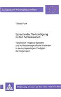 Sprache Der Verkuendigung in Den Konfessionen
