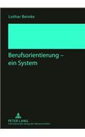 Berufsorientierung - Ein System