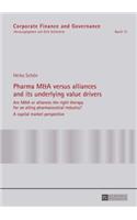 Pharma M&A versus alliances and its underlying value drivers