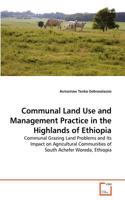 Communal Land Use and Management Practice in the Highlands of Ethiopia: (English)