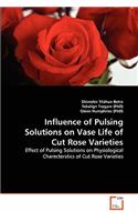 Influence of Pulsing Solutions on Vase Life of Cut Rose Varieties