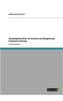 Gewaltprävention an Schulen am Beispiel des Coolness-Training