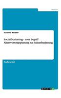 Social-Marketing - vom Begriff Altersvorsorgeplanung zur Zukunftsplanung