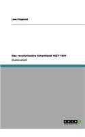 revolutionäre Schottland 1637-1641