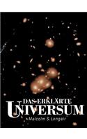 Das Erklärte Universum