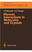 Vibronic Interactions in Molecules and Crystals