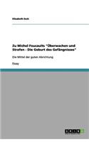 Zu Michel Foucaults Überwachen und Strafen - Die Geburt des Gefängnisses