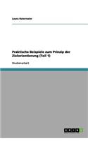 Praktische Beispiele zum Prinzip der Zielorientierung (Teil 1)
