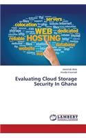 Evaluating Cloud Storage Security in Ghana