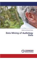 Data Mining of Audiology Data