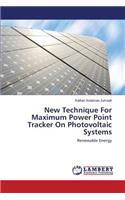 New Technique For Maximum Power Point Tracker On Photovoltaic Systems
