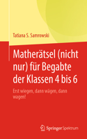 Matherätsel (Nicht Nur) Für Begabte Der Klassen 4 Bis 6