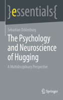 Psychology and Neuroscience of Hugging