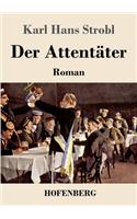 Der Attentäter: Roman