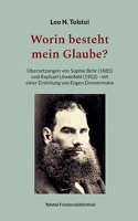 Worin besteht mein Glaube?: Übersetzungen von Sophie Behr (1885) und Raphael Löwenfeld (1902) - mit einer Einleitung von Eugen Drewermann