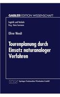 Tourenplanung Durch Einsatz Naturanaloger Verfahren