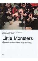 Little Monsters: Decoupling Assemblages of Consumption