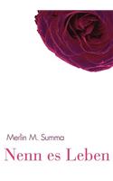 Nenn es Leben: (German)