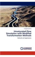 Unsaturated Flow Simulation with Modified Transformation Methods