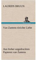 Van Zantens Torichte Liebe