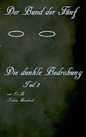 Der Bund Der Funf - Die Dunkle Bedrohung