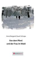 Von Dem Pferd Und Der Frau Im Wald: (German)