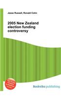 2005 New Zealand Election Funding Controversy