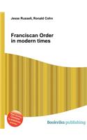 Franciscan Order in Modern Times: (English)