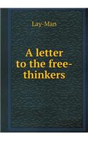 A letter to the free-thinkers