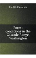 Forest Conditions in the Cascade Range, Washington