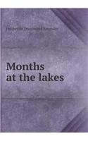 Months at the Lakes