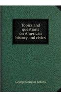 Topics and questions on American history and civics