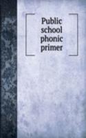 Public school phonic primer