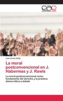 moral postconvencional en J. Habermas y J. Rawls