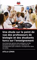 étude sur le point de vue des professeurs de biologie et des étudiants turcs sur l'enseignement