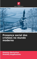 Presença social dos cristãos no mundo moderno