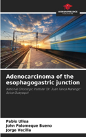 Adenocarcinoma of the esophagogastric junction