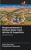 Ringiovanimento E Utilizzo Delle Fonti Idriche Di Superficie