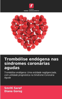 Trombólise endógena nas síndromes coronárias agudas