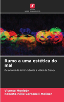 Rumo a uma estética do mal