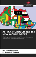 AFRICA-MOROCCO and the NEW WORLD ORDER