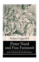 Peter Nord und Frau Fastenzeit (Der beliebte Kinderklassiker)