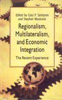 Regionalism, Multilateralism, and Economic Integration
